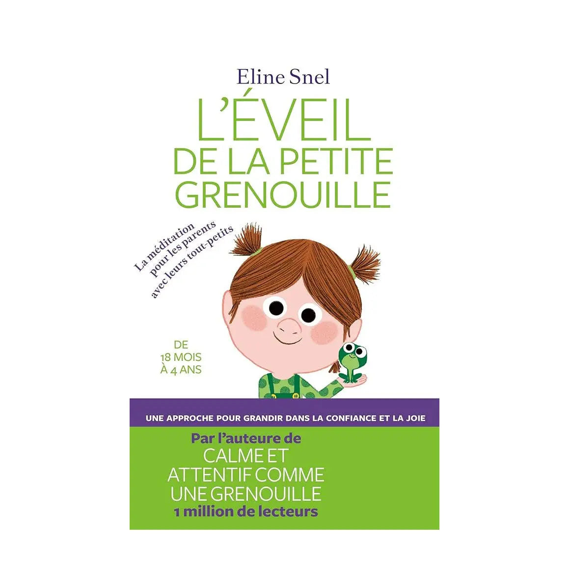 L'éveil de la petite grenouille - Eline Snel