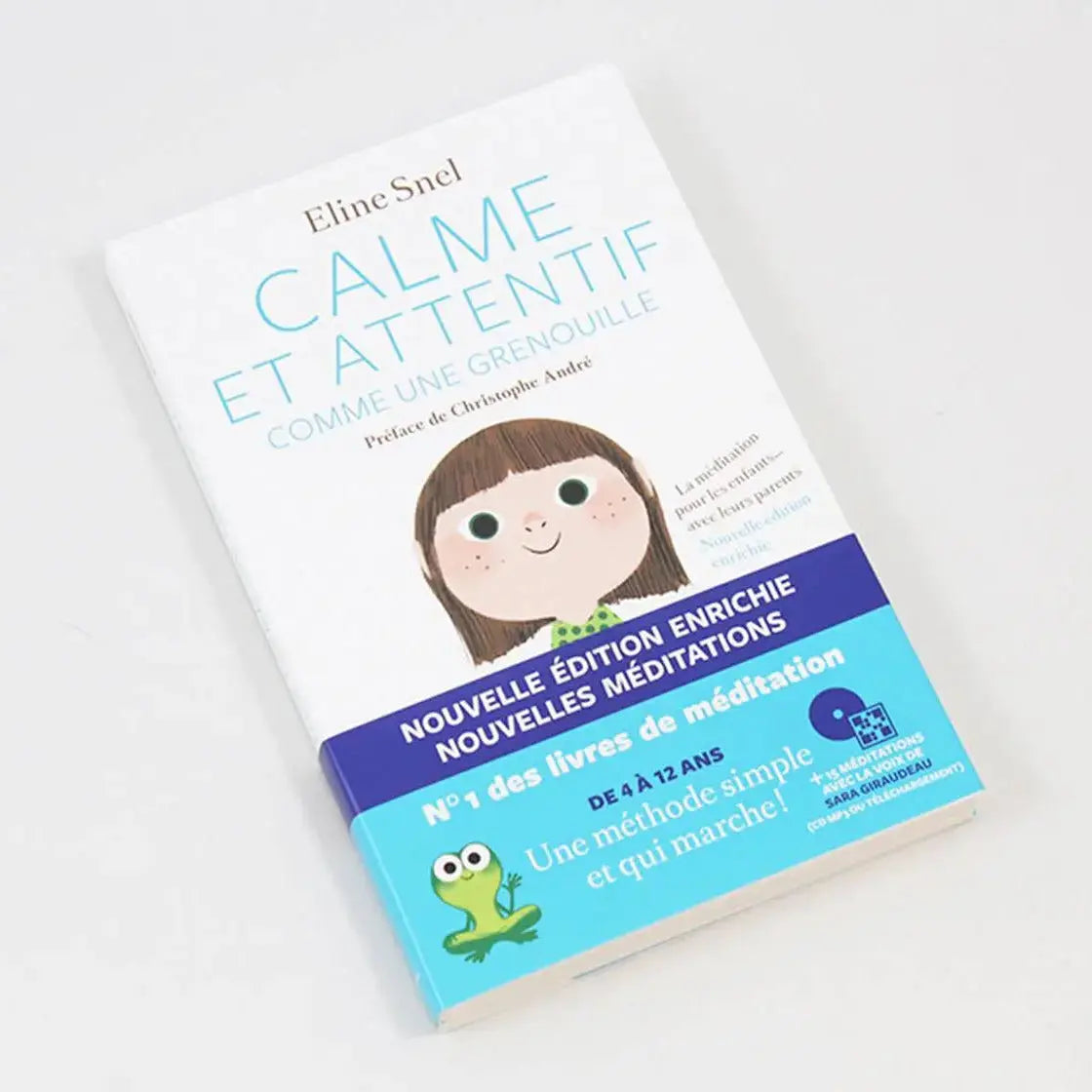 Calme et attentif comme une grenouille - Eline Snel