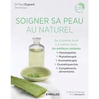 Soigner sa peau au naturel - Dr Paul Dupont